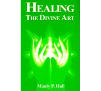 Healing: The Divine Art