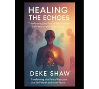 Healing the Echoes: Reclaiming Your Life from Rejection Sensitive Dysphoria