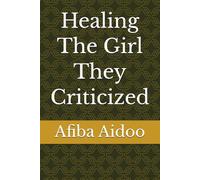 Healing The Girl They Criticized