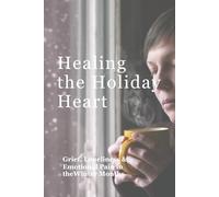 Healing the Holiday Heart