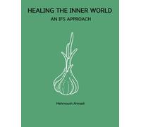 Healing the inner world: An IFS approach