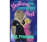 Healing the Leonid Doctor's Heart: 6 (Felix Orbus Galaxy)