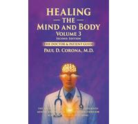 Healing the Mind and Body: The Doctor and Patient Guide: The Doctor and Patient Guide - Volume 3
