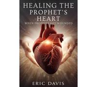 Healing the Prophet's Heart