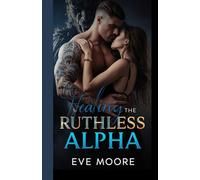 Healing the Ruthless Alpha: Love That Tamed the Beast