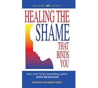 Healing the Shame that Binds You