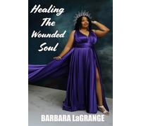 Healing The Wounded Soul