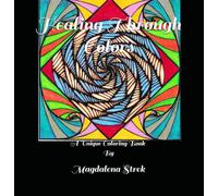 Healing Through Colors: A Unique Coloring Book