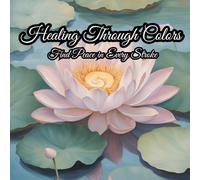 Healing Through Colors: Find Peace in Every Stroke (Coloring pages with motivational quotes in depressive moments)