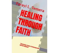 HEALING THROUGH FAITH: “Overcoming Trauma & Brokenness With Spiritual Guidance”
