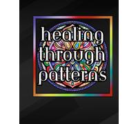 Healing Through Patterns