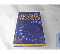 Healing Through the Akashic Records: Using the Power of Your Sacred Wounds to Discover Your Soul's Perfection