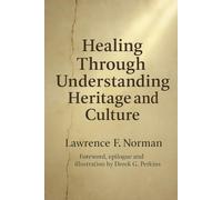 Healing Through Understanding Heritage and Culture