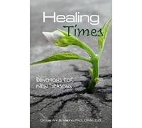 Healing Times: Devotions for New Seasons: 3 (Spiritual Darkness Trilogy)