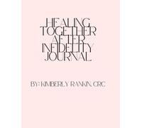 Healing Together After Infidelity Journal