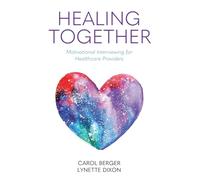 Healing Together: Motivational Interviewing for Healthcare Providers