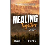 Healing Together: The Resilience Series (Book One): 1