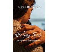 Healing Touch: Sometimes the softest hands hold the strongest power to heal (Safe Harbor Hearts)