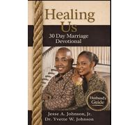 Healing Us: 30 Days to Save Your Marriage: Husband's Guide (Healing Us: 30 Day Marriage Devotional)