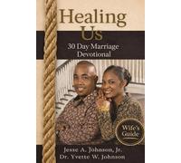 Healing Us: 30 Days to Save Your Marriage: Wife's Guide (Healing Us: 30 Day Marriage Devotional)