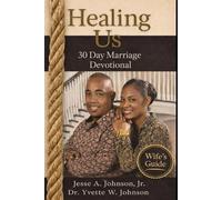 Healing Us: 30 Days to Save Your Marriage: Wife's Guide (Healing Us: 30 Day Marriage Devotional)