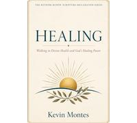 Healing: Walking in Divine Health and God’s Healing Power (Meditating on Gods Word, An Intense Bible Meditation Study)