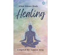 Healing: When Silence Heals