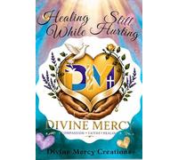 Healing While Still Hurting
