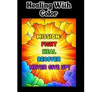 Healing with Color - Comforting Coloring Pages for Sick Kids & Recovery: Low-Stress, Easy-to-Color Pages for Hospital Stays & Rest Days