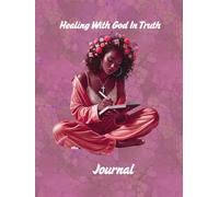 Healing With God In Truth: Journal