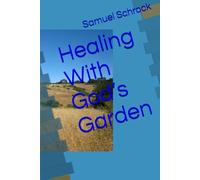 Healing With God’s Garden