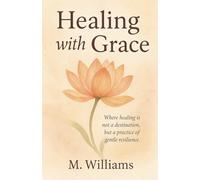 Healing with Grace: 2 (The Grace Collection)