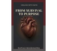 Healing with Nata: From Survival to Purpose