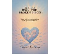 Healing With The Broken Pieces