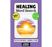 Healing Word Search Puzzle Book: 50+ Fun & Easy-to-Read Puzzles Exploring Calm, Recovery & Self-Care, Gift for Mindful Souls & Those on a Healing Journey, Adults, Seniors & Teens