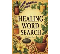 Healing Word Search Puzzle Book: 55 Calming Word Search Puzzles for Emotional Strength, Peace, and Recovery