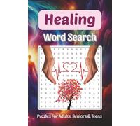 Healing Word Search Puzzle Book: Word Searches about Healing, Wellness, Meditation and More, 6x9 ,110 pages, Easy to Read Print, Solutions Included, ... Holidays, Relaxation Times and Caregivers