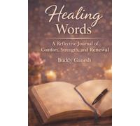 Healing Words: A Journal of Reflection, Comfort, and Quiet Encouragement