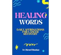 Healing Words: Daily Affirmations for Cancer Recovery
