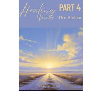 Healing Words: Part 4: The Vision