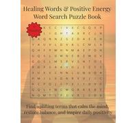 Healing Words & Positive Energy Word Search Puzzle Book: Find uplifting terms that calm the mind, restore balance, and inspire daily positivity | 110 Pages | 55 Puzzles (Relaxation & Mindful)