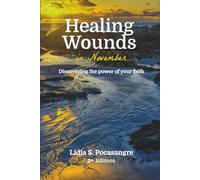 Healing Wounds in November: Discovering the power of your faith