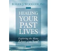 Healing Your Past Lives