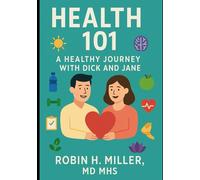 Health 101: A Healthy Journey with Dick and Jane