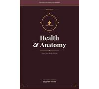 Health & Anatomy: How Your Body Works: 8 (THE STUFF YOU FORGOT YOU LEARNED)