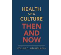Health and Culture: Then and Now