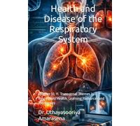 Health and Disease of the Respiratory System: Chapter 10, 11. Transversal Themes in Respiratory Health, Learning Resources and References (Integrated ... Vertical & Horizontal Learning Framework)