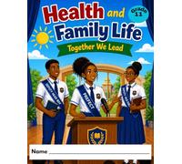 Health and Family Life: Together we Lead