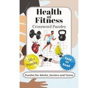 Health and Fitness Crossword Puzzles: Crossword Puzzles with Easy to Read Print about Health, Fitness, Diet and Exercise and More | 6x9 inches, 120 ... Relaxation and Education (Words4Nerds)