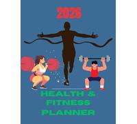 Health and Fitness Planner 2026: Fitness Workout Journal for Women & Men, 8.5 X 11 Inches,96 Pages, Food & Workout Book, Logbook to Track Weight Loss, ... Daily Nutrition & Personal Health Tracker